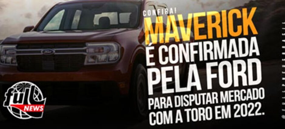 Maverick é confirmado pela Ford para 2022