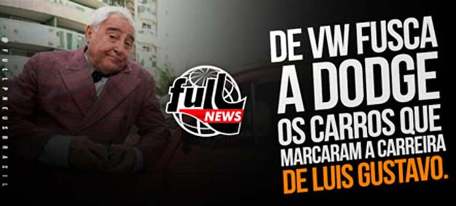 Luis Gustavo:  Os carros que marcaram a sua carreira