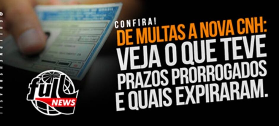 CNH e Multas: Veja os prazos prorrogados pelo Detran