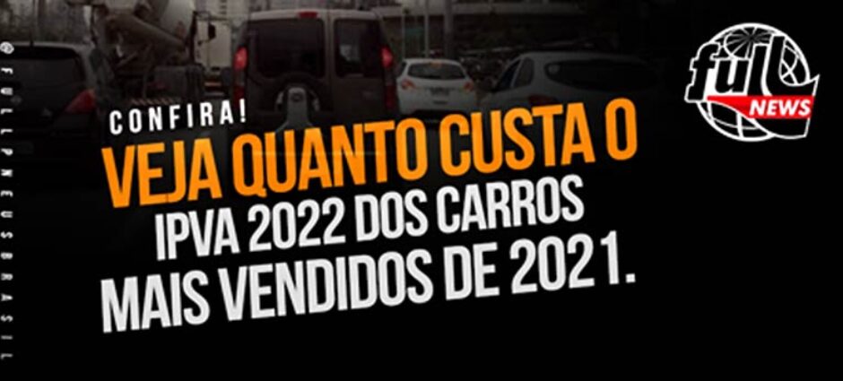 Quanto Custa o IPVA dos 5 Carros Mais Vendidos em 2021?
