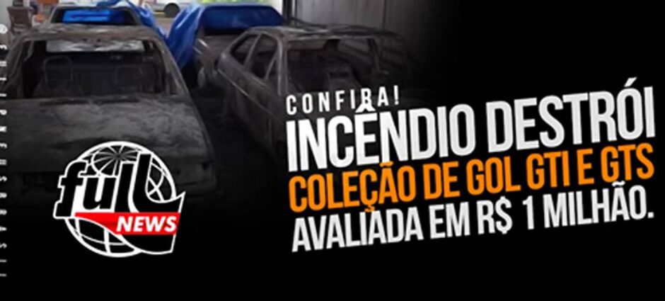 Incêndio Destrói Coleção de Carros GTI