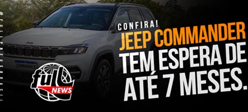 Jeep Commander tem espera de até 7 meses